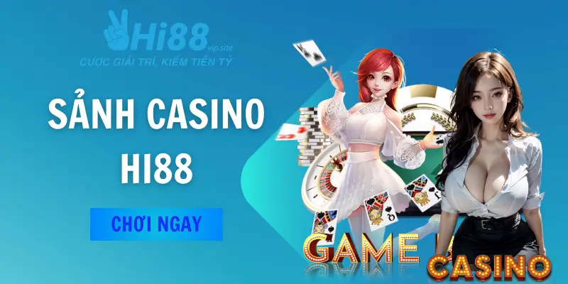 Kho game casino Hi88 đa dạng và đặc sắc